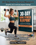 Promotional graphic for a digital product titled '30-Day Home Fitness Blueprint,' showing a woman lifting dumbbells in a bright home interior next to a large book-style cover. Text highlights Shopify compatibility, a 30-day calendar, workout plans, nutrition guide, accountability tracker, and digital product format.